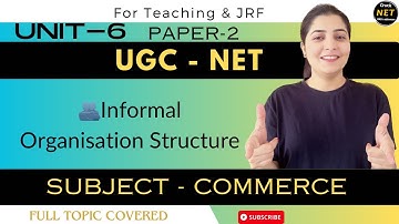🫂Informal Organisation Structure | Unit-6 | UGC-NET | Paper-2 | Sub.- Commerce | Crack JRF |Ass Pro