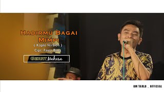 HADIRMU BAGAI MIMPI - GERRY MAHESA - TARLO MUSIC