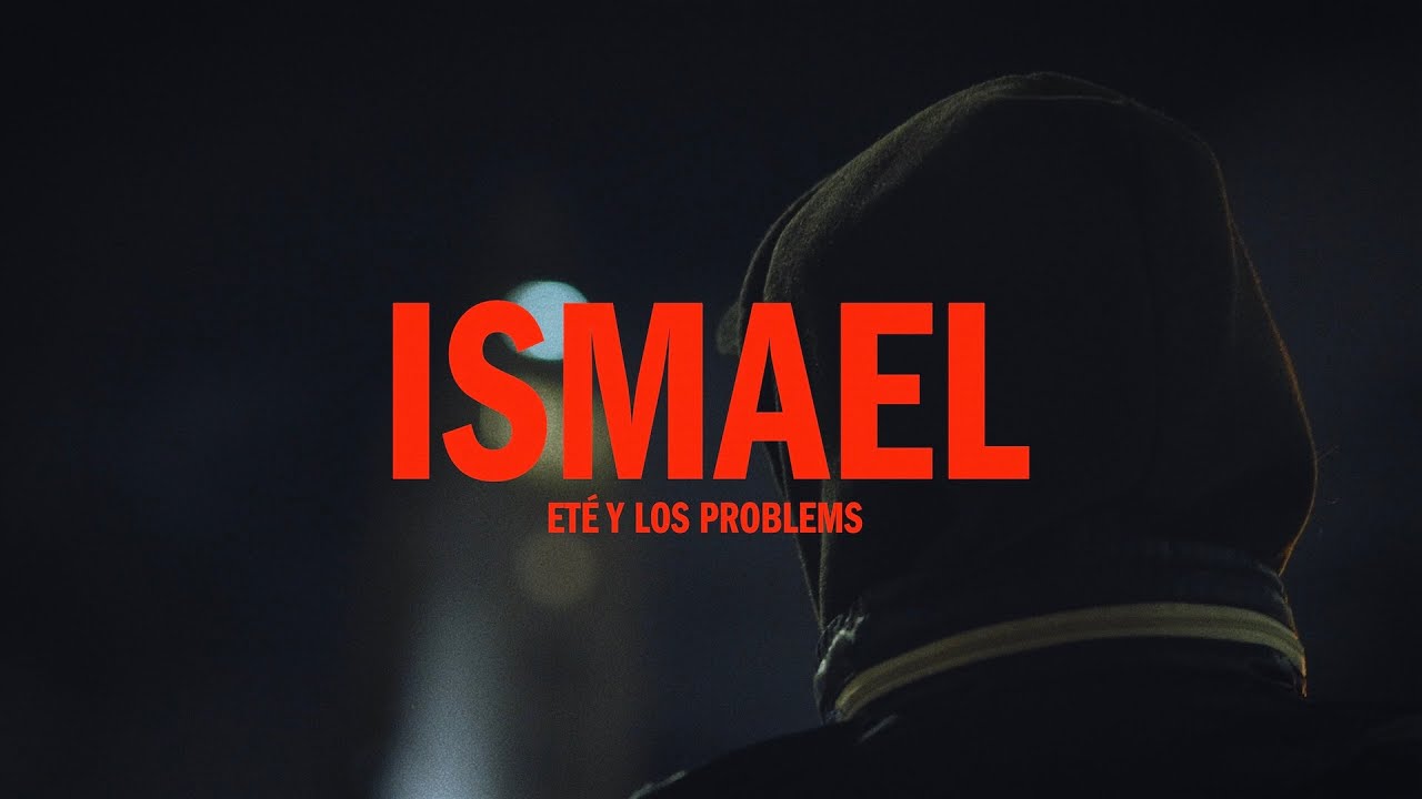 Watch ETÉ Y LOS PROBLEMS - Ismael (Video oficial) on YouTube Watch ETÉ Y LOS PROBLEMS - Ismael (Video oficial) on YouTube