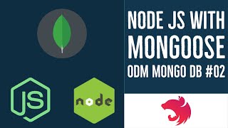 Node JS Mongoose Getting started : Mongo DB #02