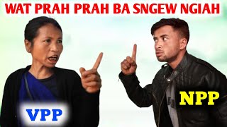 || WAT PRAH PRAH BA SNGEW NGIAH || VPP & NPP ||