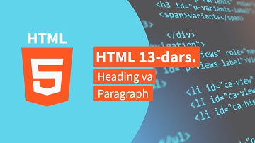 HTML 13-dars. Heading va Paragraph