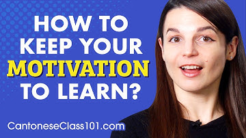 10 Methods that Keep You Motivated To Learn Cantonese