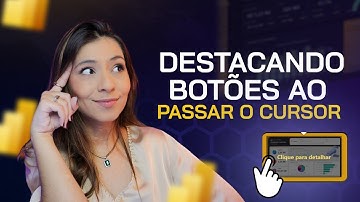 Como criar botões que DESTACAM ao PASSAR O CURSOR no Power BI
