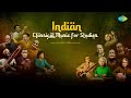 Indian classical music for studies  soothing ragas  indian classical music for effective study