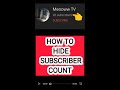 How to hide subscribers on youtube 2022  hide youtube subs count shorts subscribers tutorial