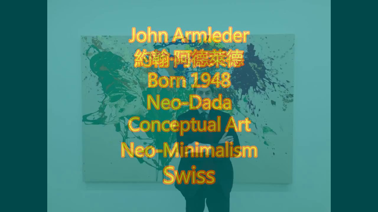 John Armleder 約翰·阿德萊德 Born 1948 Neo-Dada Conceptual Art Neo-Minimalism Swiss