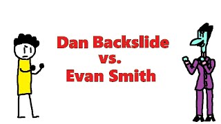 Dan Backslide vs. Evan Smith