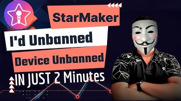 StarMaker ID Unbanned और Device Unbanned करना सीखे ?