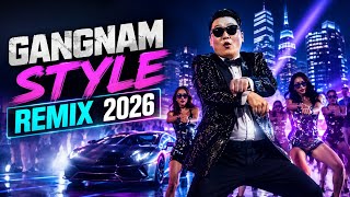Gangnam Style | Remix songs 2026