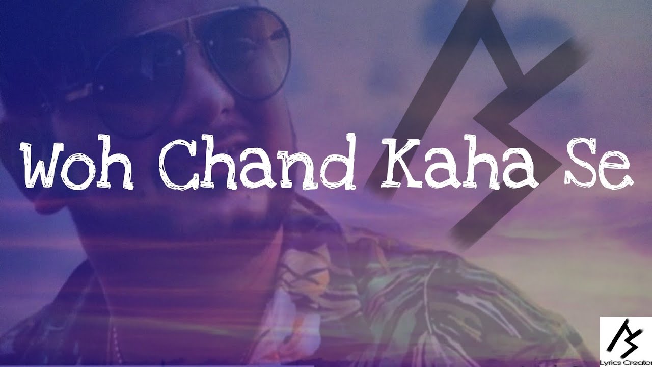 Woh Chand Kahan Se Laogi Lyrics Vishal Mishra Manoj Muntashir