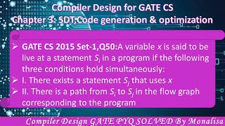 GATE CS 2015 Set-1,Q50:A variable x is said to be live at a statement Si in a program if the