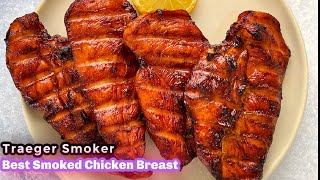 Easy Traeger Smoked Chicken Breasts TENDER AND JUICY!