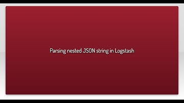 Parsing nested JSON string in Logstash