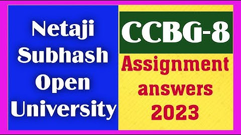 NSOU CCBG-8 ONLINE ASSIGNMENT ANSWERS 2023/ nsou ccbg-8 assignment exam 2023 questions answers