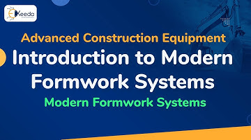 Introduction to Modern Formwork Systems - Modern Formwork Systems - Advanced Construction Equipment