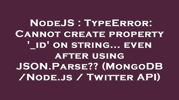 NodeJS : TypeError: Cannot create property 