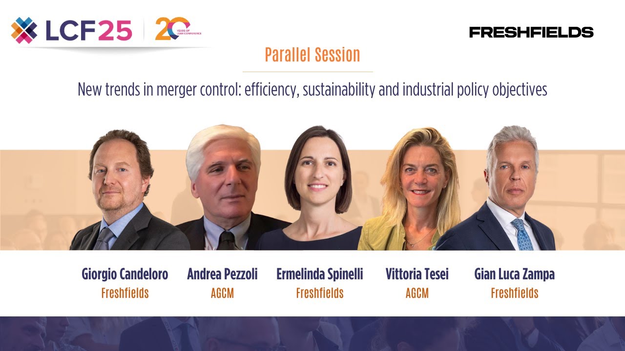 LCF25 - New trends in merger control: efficiency, sustainability and industrial policy objectives