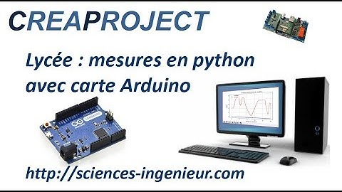 Mesures avec Python et Arduino en lycée (Prepa, SI et physique)