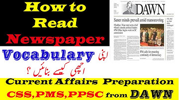 How to Read Newspaper for CSS , PMS and all other Exams | How to Increase Vocabulary | Dawn News