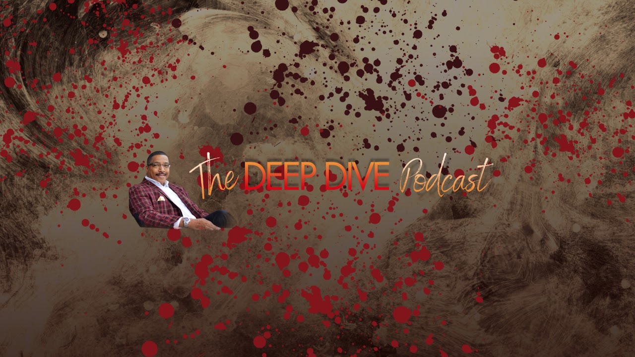 The Deep Dive Podcast with Sam Orum Live Stream