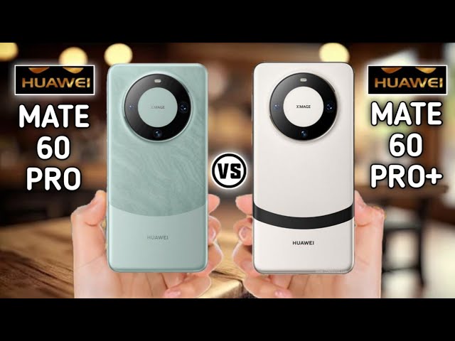 Huawei Mate 60 Pro Vs Huawei Mate 60 Pro+. #Trakontech