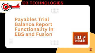 Payables Trial Balance Report Functionality Period End Reconciliation in EBS and Fusion Financials