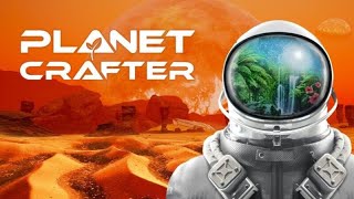 Planet Crafter #35 Достигли этапа Земноводные