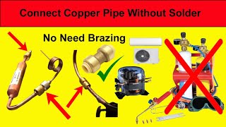 Connect Copper Pipe Without Solder || Joint Copper Pipe Without Brazing And Welding