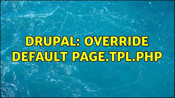 Drupal: Override default page.tpl.php