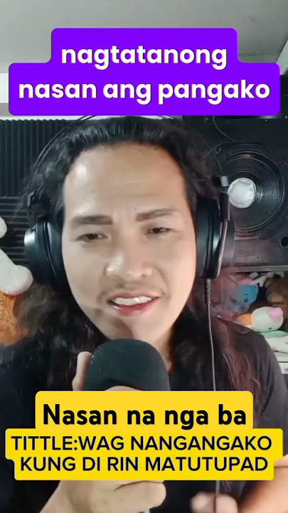 new version ng nasaan ang pangako ang ganda/composed by papajay