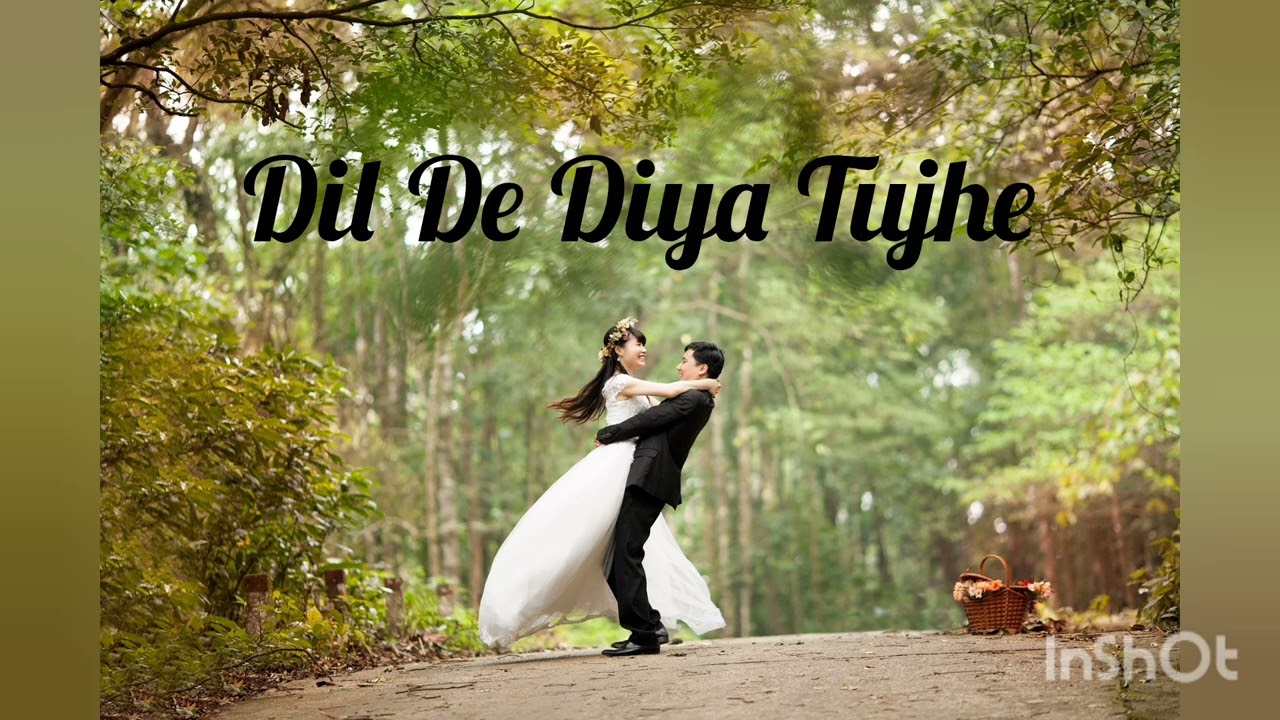 Dil De Diya Tujhe #popular#song#bolleywoodsong#love #hindisong#music#bollywood #bollywoodsongs