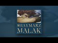 Shaymarz MALAK Official Audio Prod By NERD666 Shaymarz MALAK Official Audio Prod By NERD666