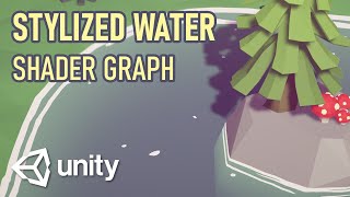 Shader de agua estilizada con Unity Shader Graph