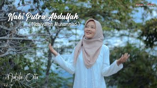 Nabi Putra Abdullah (Nabiyullah Muhammad) - Nabila Okta | Sholawat Cover