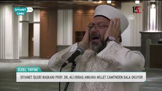 Diyanet İşleri Başkanı Prof Dr Ali Erbaş Ankara Millet Camiinden Sala Okudu