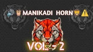 MANIKADI HORN 🔊⚠️ VOL - 2 - COMPITION SONG - NEW DEMO 2024 - COMPTION SONG 💥🖕🏻🦁 #VOL-2 #2025 #short