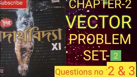 Vector problem set 2, question no 2&3, chhaya prokasoni