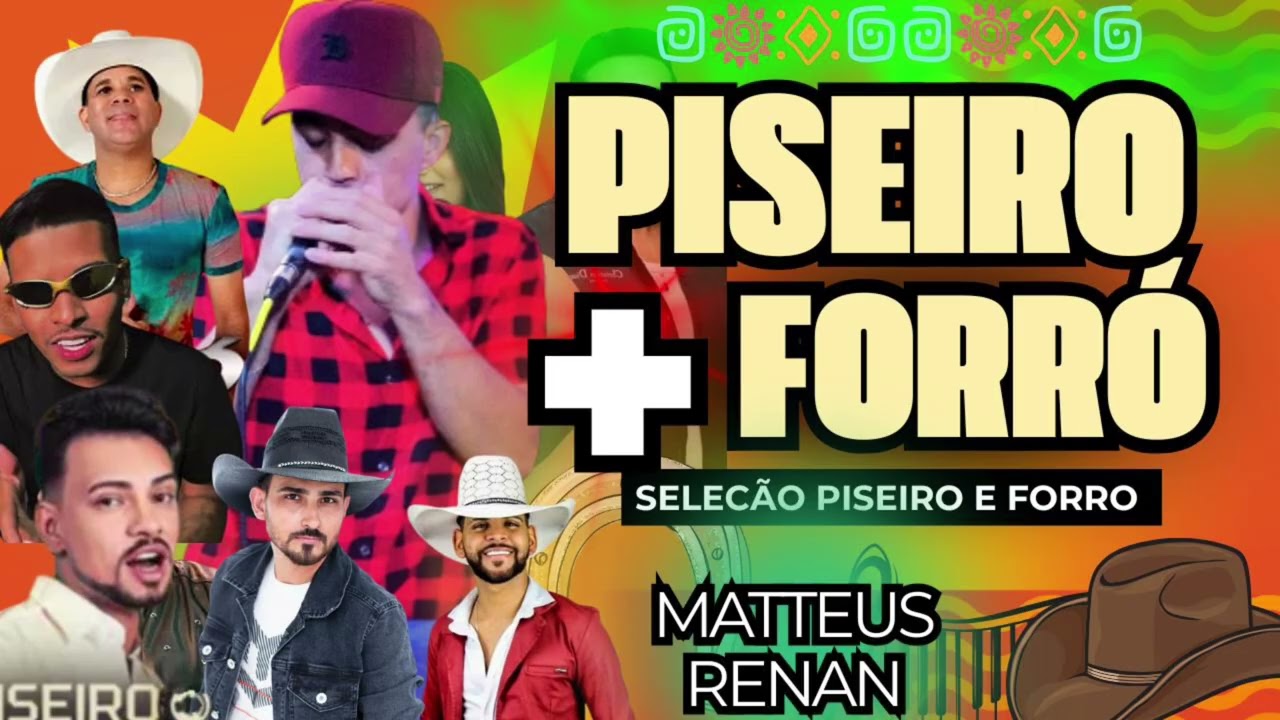 SELEÇÃO PISEIRO+FORRÓ 2025 (Matteus Renan)