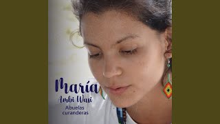 Video thumbnail of "MARIAAMBIWASI - Abuelas Curanderas"