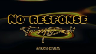 (Lyrics) No Response - Tom MacDonald