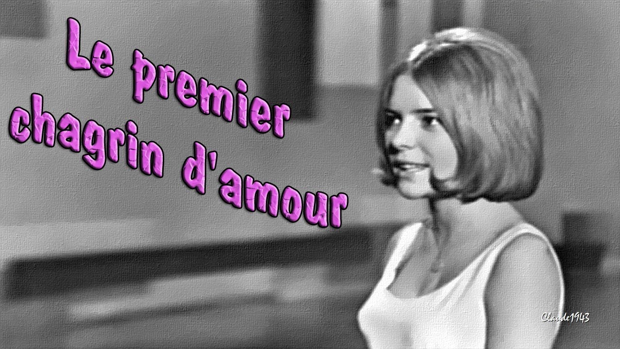 France Gall 1964 Le Premier Chagrin D Amour Version Stereo Hq Youtube