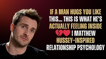 If A Man Hugs You Like This… This Is What He’s Actually Feeling Inside 💔❤️ | Matthew Hussey