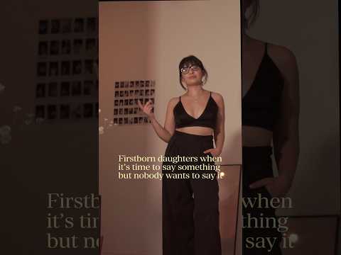 Firstborn daughter syndrome - I’ll handle it