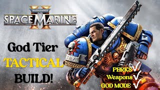 Space Marine 2 BEST Tactical Build | Warhammer 40,000: Space Marine 2 Tactical Build Guide