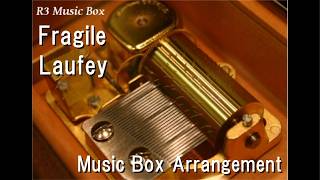 Fragile/Laufey [Music Box]