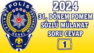 31 DÖNEM POMEM 2024 POLİSLİK SÖZLÜ MÜLAKAT ÇIKMIŞ SORULAR #1