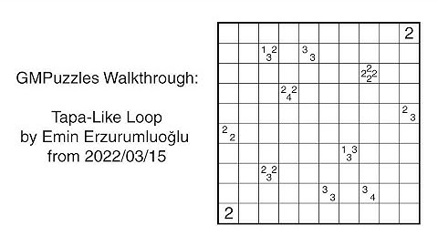 GMPuzzles - 2022/03/15 - Tapa-Like Loop by Emin Erzurumluoğlu
