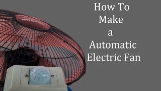 Automatic Electric Fan Using Motion Sensor