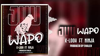 K-Looh Ft Ninja- Wapo Juu Official Audio Produced By Swaleh Studio Vmg